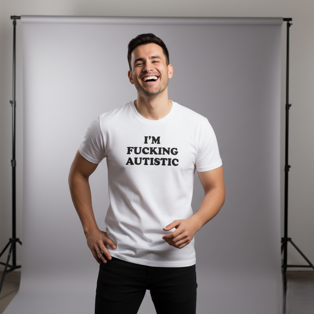 "I'm F*cking Autistic"  Men's Unisex T-Shirt