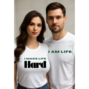 "Life Gets Hard Couple T-Shirt Set – Her: I Make Life Hard | His: I Am Life"