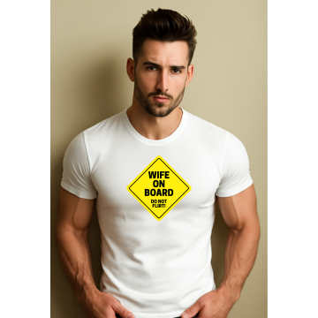 "Wife on Board, Do Not Flirt" – Men's Unisex T-Shirt
