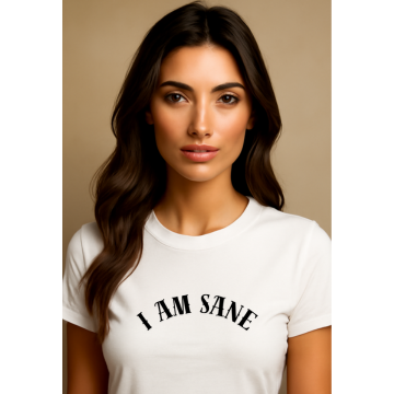 "I Am Sane" – Women's Curved T-Shirt
