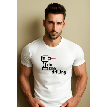 "I Do the Drilling" – Men's Unisex T-Shirt