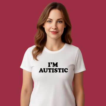 "I'm Autistic" – Women's Curved T-Shirt
