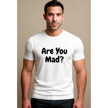 Are You Mad?” T-Shirt for Men – Funny Couple Tee | Cotton Comfort